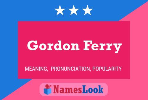 Gordon Ferry 名字海报