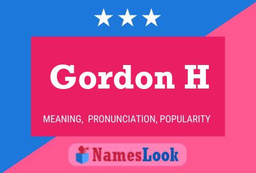 Gordon H 名字海报