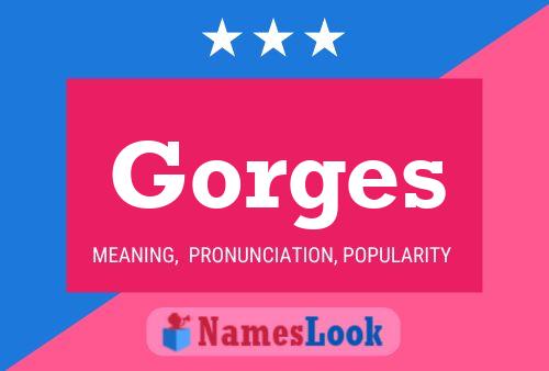 Gorges 名字海报