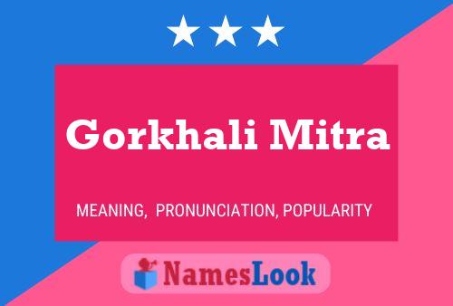 Gorkhali Mitra 名字海报