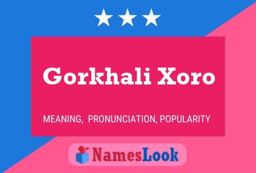 Gorkhali Xoro 名字海报