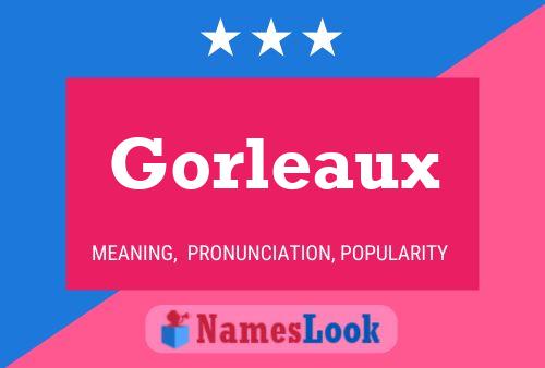 Gorleaux 名字海报