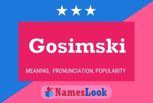 Gosimski 名字海报