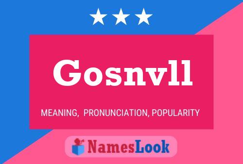 Gosnvll 名字海报