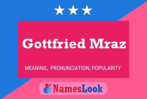 Gottfried Mraz 名字海报