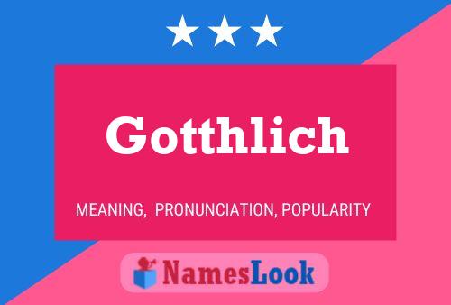 Gotthlich 名字海报