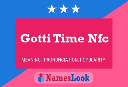 Gotti Time Nfc 名字海报