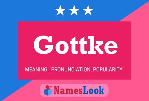 Gottke 名字海报