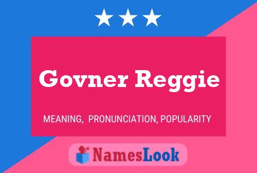 Govner Reggie 名字海报