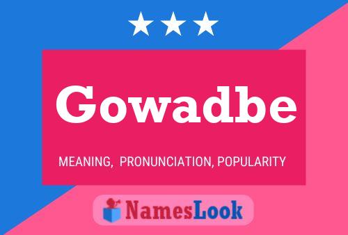 Gowadbe 名字海报