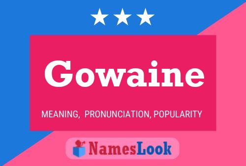 Gowaine 名字海报