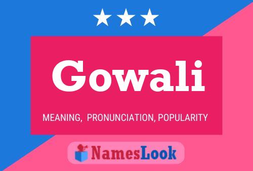 Gowali 名字海报