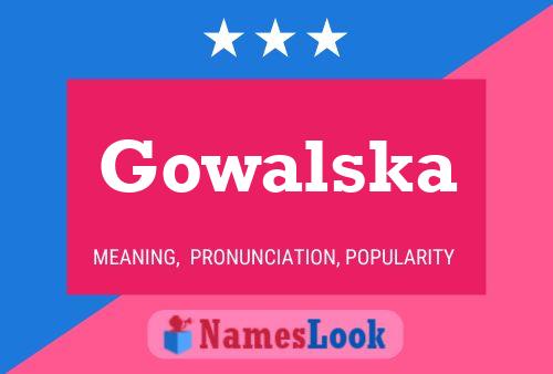 Gowalska 名字海报