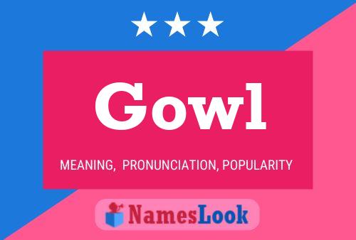 Gowl 名字海报