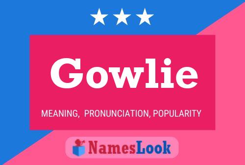 Gowlie 名字海报