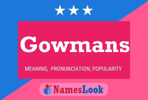 Gowmans 名字海报