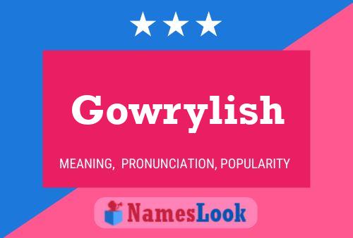 Gowrylish 名字海报