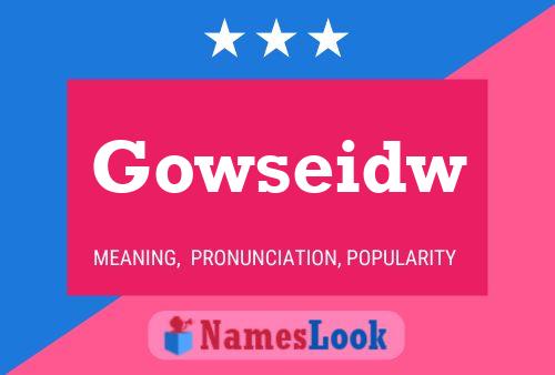 Gowseidw 名字海报