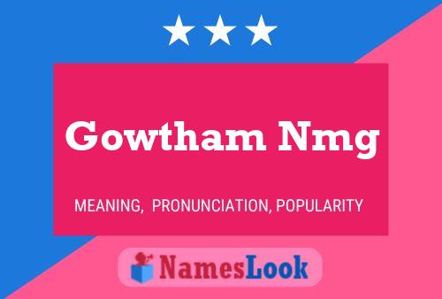 Gowtham Nmg 名字海报