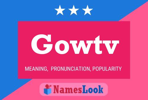 Gowtv 名字海报