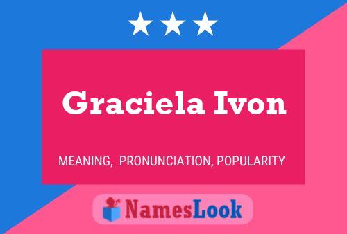 Graciela Ivon 名字海报