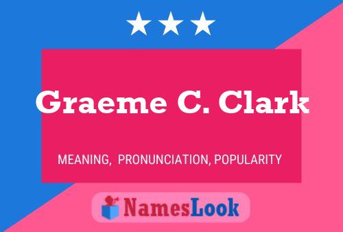 Graeme C. Clark 名字海报