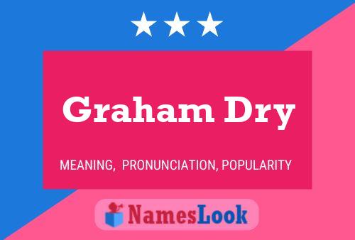 Graham Dry 名字海报