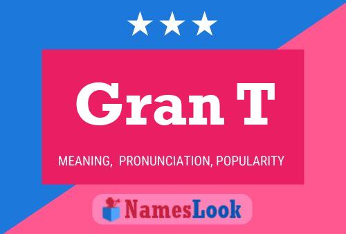 Gran T 名字海报