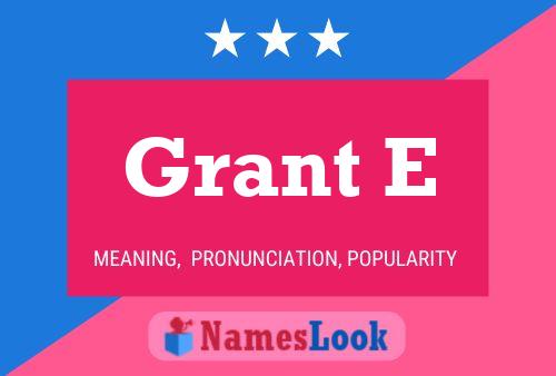 Grant E 名字海报