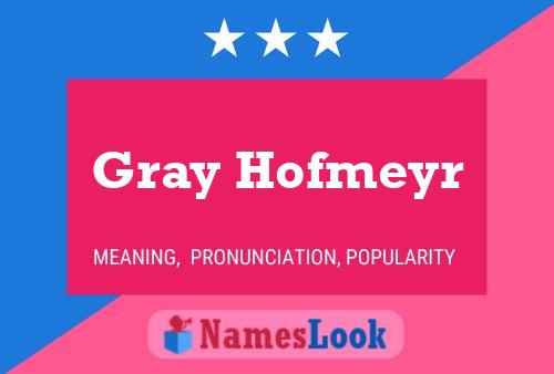 Gray Hofmeyr 名字海报