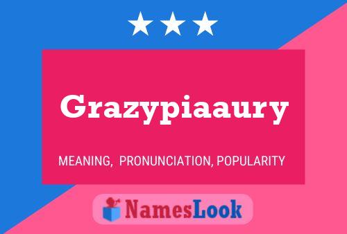 Grazypiaaury 名字海报