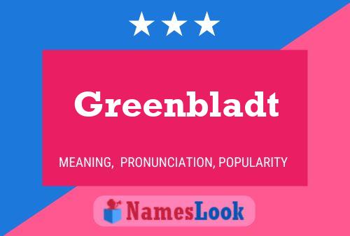 Greenbladt 名字海报