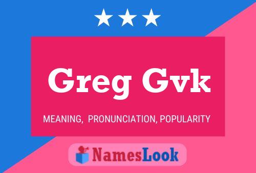 Greg Gvk 名字海报