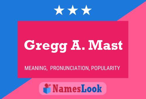 Gregg A. Mast 名字海报