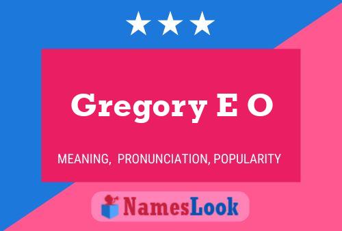 Gregory E O 名字海报