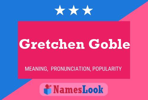 Gretchen Goble 名字海报