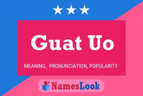 Guat Uo 名字海报