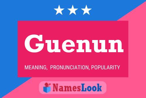 Guenun 名字海报