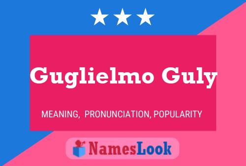 Guglielmo Guly 名字海报