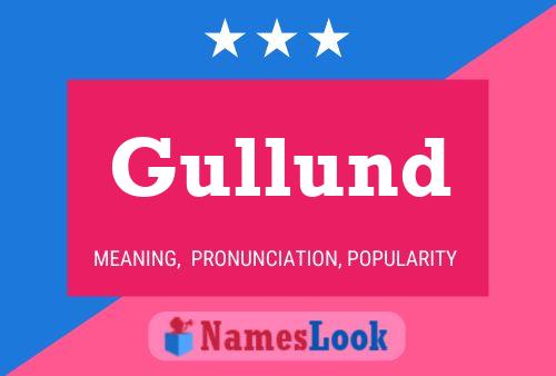 Gullund 名字海报