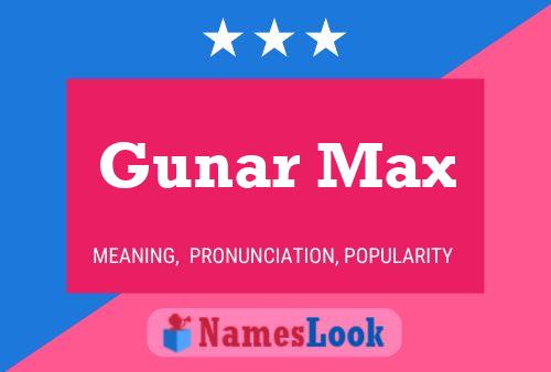 Gunar Max 名字海报