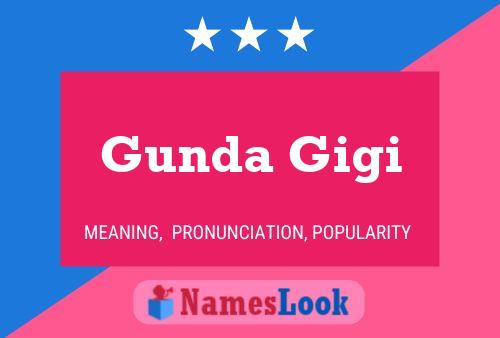 Gunda Gigi 名字海报