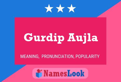 Gurdip Aujla 名字海报