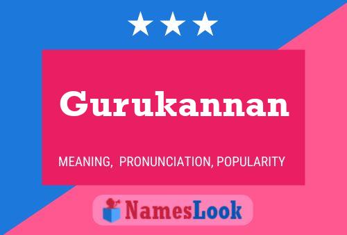 Gurukannan 名字海报