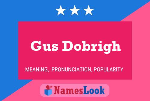 Gus Dobrigh 名字海报