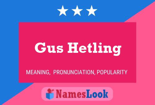 Gus Hetling 名字海报