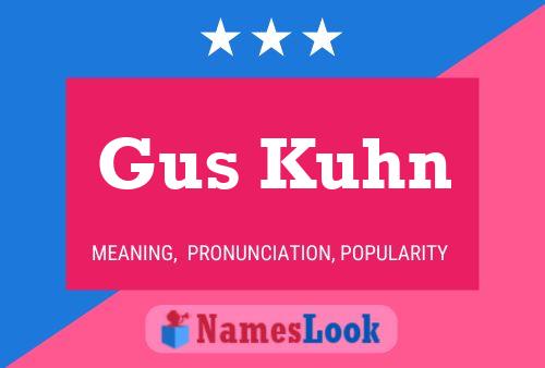 Gus Kuhn 名字海报