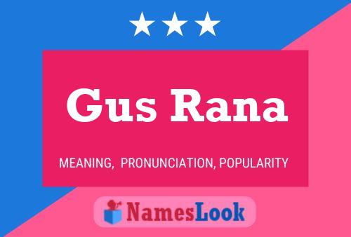 Gus Rana 名字海报