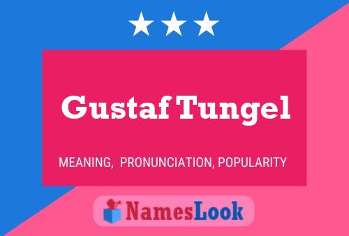 Gustaf Tungel 名字海报