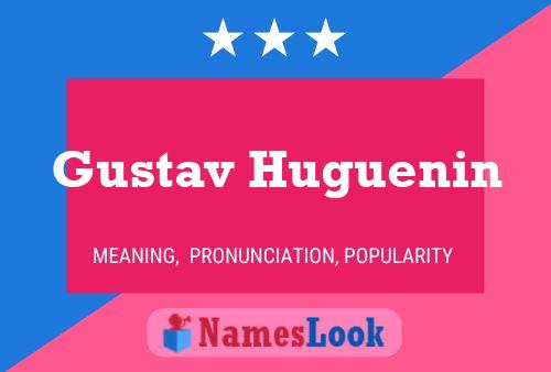 Gustav Huguenin 名字海报